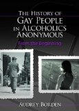 History of Gay People in Alcoholics Anonymous: From the Beginning