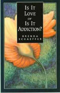 Is It Love or Is It Addiction Second Edition