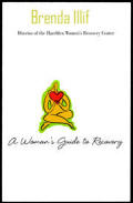 A Womans Guide to Recovery