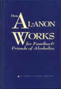 How Al-Anon Works For Families and Friends of Alcoholics Hardcover