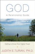 God - A Relationship Guide, Getting to Know Your Higher Power