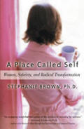 A Place Called Self Women, Sobriety & Radical Transformation