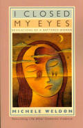 I Closed My Eyes - Revelations of a Battered Woman