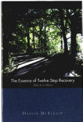 The Essence of Twelve Step Recovery 