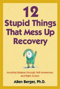 12 Stupid Things That Mess Up Recovery