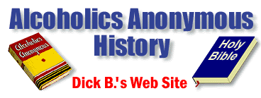 Alcoholics Anonymous & Alcoholics Anonymous History: Dick B.'s Materials on its Spiritual Roots and Successes