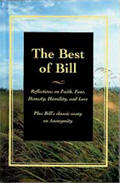 Best of Bill Hardcover - Reflections on Faith, Fear, Honesty, Humility, and Love