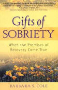 Gifts of Sobriety - When the Promises of Recovery Come True