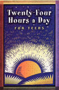 Twenty Four Hours a Day for Teens (24 Hours) 