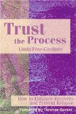 Trust the Process: How to Enhance Recovery and Prevent Relapse 